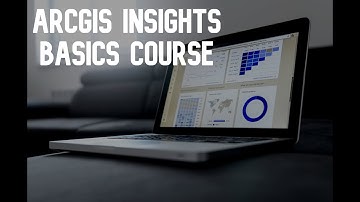 ArcGIS Insights Basics Full Course