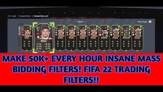 FIFA 22 TRADING TIPS - MAKE 50K+ EVERY HOUR INSANE MASS BIDDING FILTERS! FIFA 22 TRADING FILTERS!!