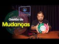 Gestão de Mudanças: Como Implementar e Garantir o Sucesso