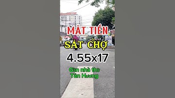 Bán nhà mặt tiền kinh doanh sát chợ Tân Hương Tân Phú, GIÁ RẺ, 4.55mx17m, tiện cho thuê/xây mới