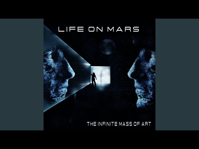 Life On Mars - The Infinite Mass Of Art