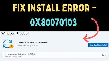 Fix Windows Update Error 0x80070103 Windows 10 / 11 Update Fails
