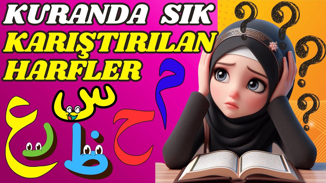 Kuranda SIK KARIŞTIRILAN Harfler-Kuran Harflerinde SIK YAPILAN Hatalar-KURANDA EN YAYGIN HATALAR