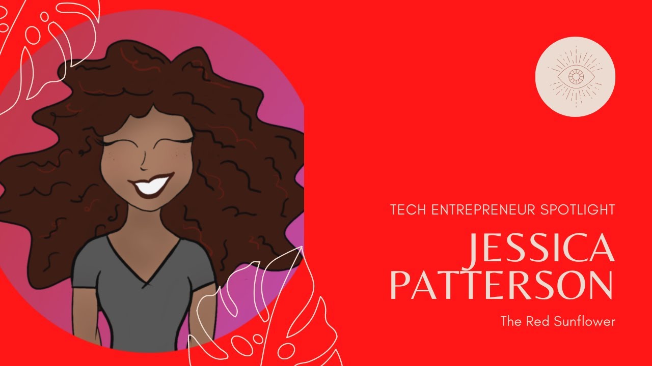 Tech Entrepreneur Spotlight Jessica Patterson Interview YouTube