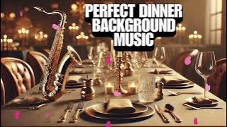 Musik Instrumental Latar Makan Malam | Musik Restoran Mewah & Santai di Rumah 🍽️