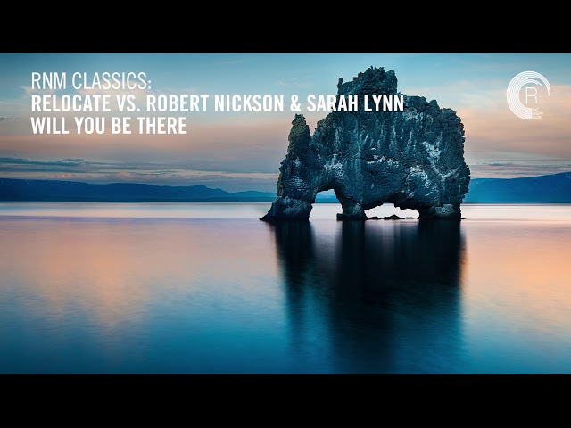 ReLocate vs Robert Nickson - Will You Be There