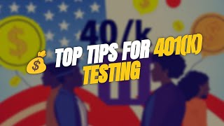 💰 TOP Tips for 401(k) Nondiscrimination Testing!