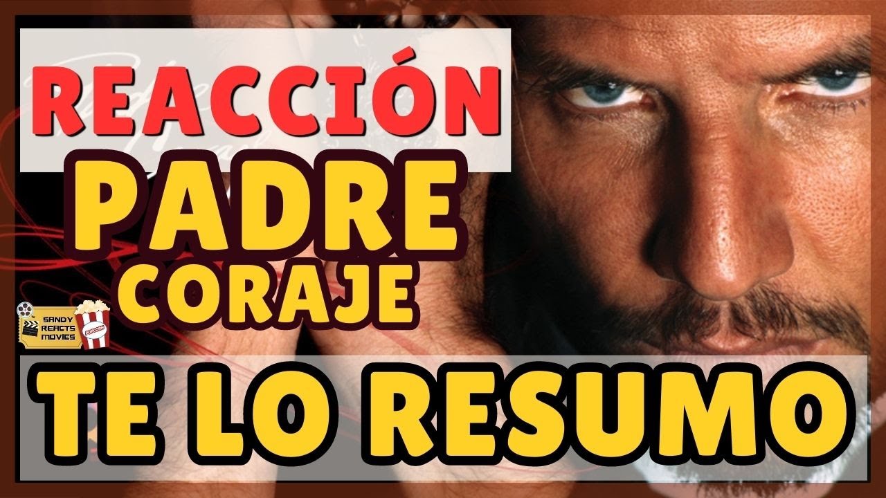 Reacción Te Lo Resumo Padre Coraje