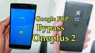 Google FRP Bypass Oneplus 2