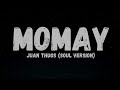 MOMAY - JuanThugs (Soul Version)