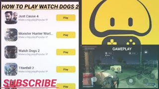 How To Play Watch Dogs 2 In Mobile screenshot 2