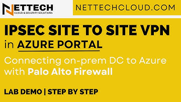 Site to Site VPN Connection in Azure Portal | Connecting on-prem DC to Azure with Palo Alto Firewall