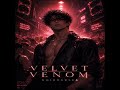 Velvet Venom &mdash; NOIRVERSE✧
