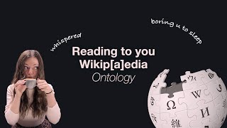 [ASMR] Reading About Ontology | Whispered Wikipedia | Boring Background ASMR