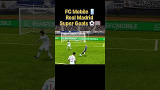 FC MOBILE | Real Madrid Super Goals 🥅⚽️ #fcmobile #fcmobileid #football #gaming #shorts #shortsfeed