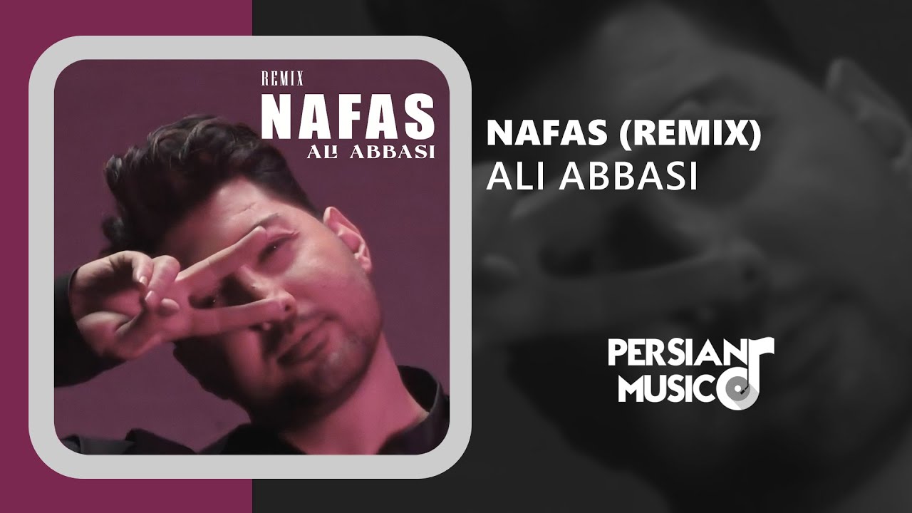 ali-abbasi-nafas-remix-youtube