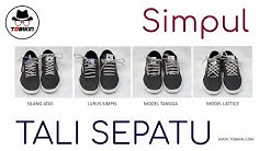 4 Simpul Tali Sepatu Keren dan Unik (Cara Mengikat Tali Sepatu) - Durasi: 7.38. 