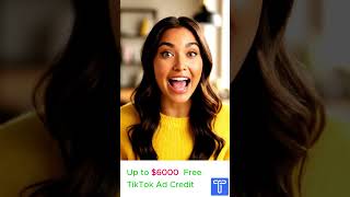 #tiktokads Get $6,000 Free TikTok Ad Credits to Grow Your Business Fast in 2025