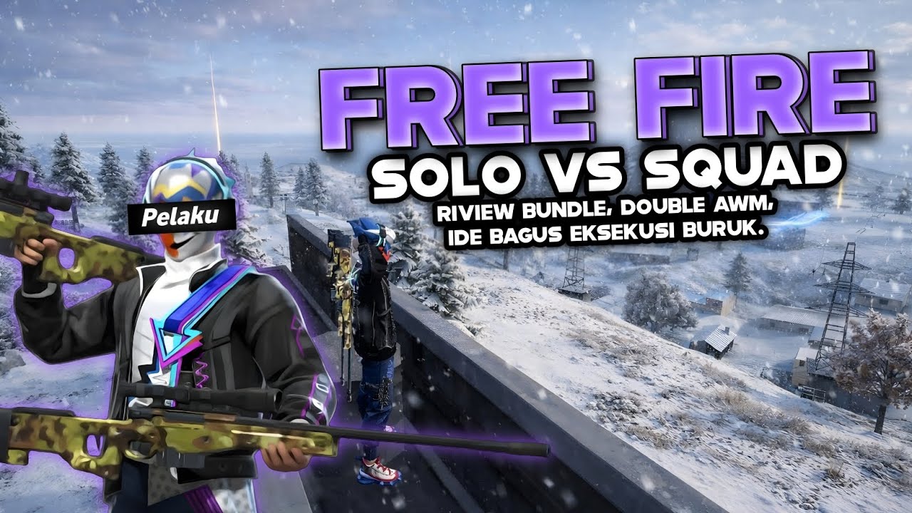 FREE FIRE - Solo VS Squad Mode Double AWM, Riview Bundle, Ide Bagus Eksekusi Buruk