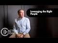 Leveraging the Right People