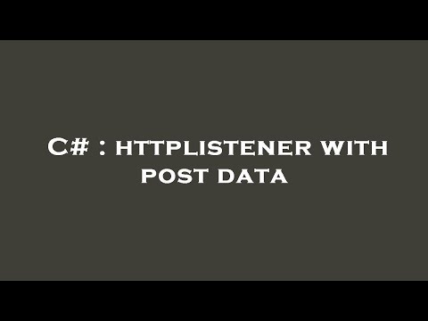 C# : httplistener with post data