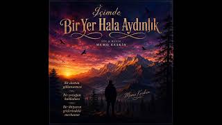 İçimde Bir Yer Hala Aydınlık -Şiirlerden Şarkılara-