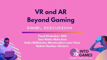 VR and AR Beyond Gaming | Into Games Career Festival 2022