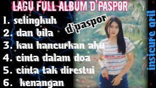 Lagu Sedih D'paspor Selingkuh full Album 2021