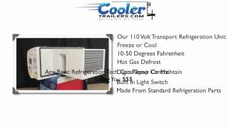 110 volt transport refrigeration unit -Cooler Trailers