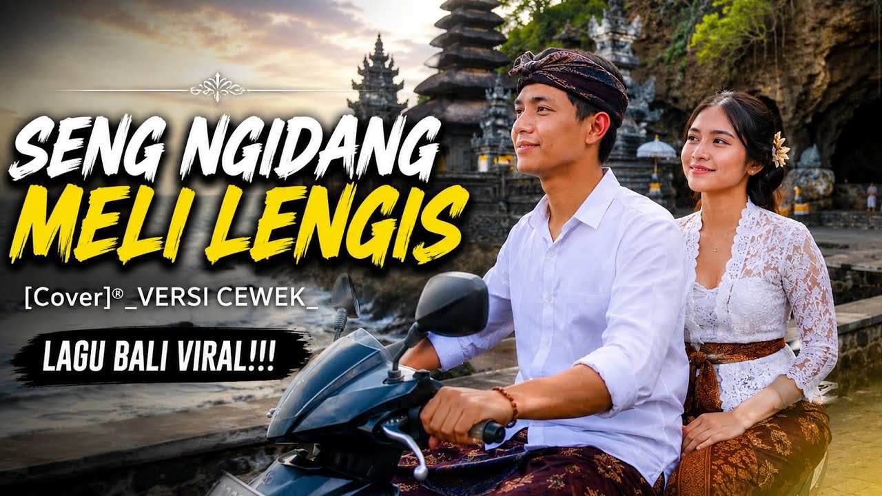 SENG NGIDANG MELI LENGIS [Cover]® | Versi Cewek | Lagu Bali Lawas Viral | Musik Bali Terbaru 2026🌺