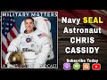 Navy SEAL and astronaut Chris Cassidy