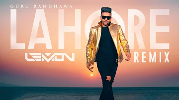 LAHORE - GURU RANDHAWA - DJ LEMON REMIX