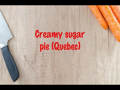 How to cook - Creamy sugar pie (Quebec)