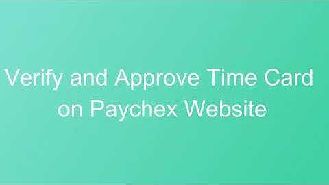Approve Time Card through Paychex Website