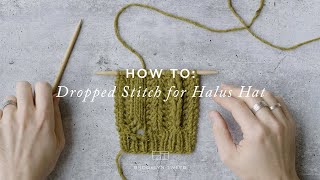 How To Knit: Dropped Chain Stitch for Halus Hat | Brooklyn Tweed