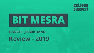 Birla Institute of Technology, Mesra - Review 2019