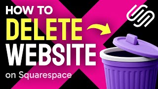 How to DELETE a Squarespace Website (Step by Step)