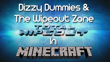 Total Wipeout In Minecraft Part 2! Dizzy Dummies & The Wipeout Zone! [HD]