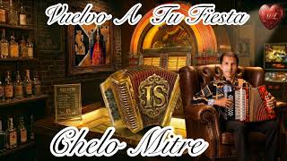 Vuelvo A Tu Fiesta -  Chelo Mitre