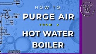 Purging Air From A Boiler System (Residential)