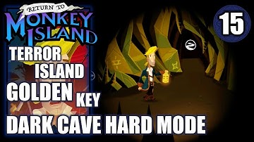 Return to Monkey Island - Acquire Terror Island Golden Key - Dark Cave Hard Mode - Walkthrough #15