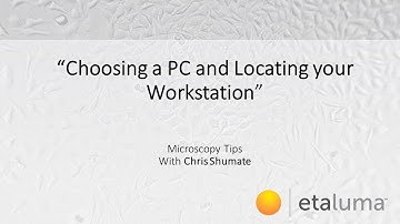 Selecting a PC for your Etaluma Microscopes