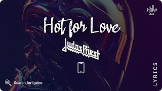 Judas Priest - Hot for Love (Lyrics video for Mobile)