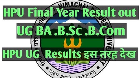 HPU UG Final Year Result out| hpu ug final year results कैसे देखें |BA.B.Sc .B.Com| B.COM Result out