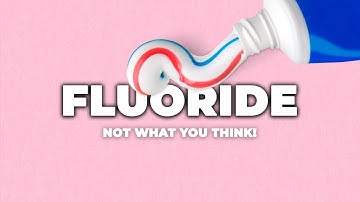 The Truth About Fluoride: What They Don’t Tell You
