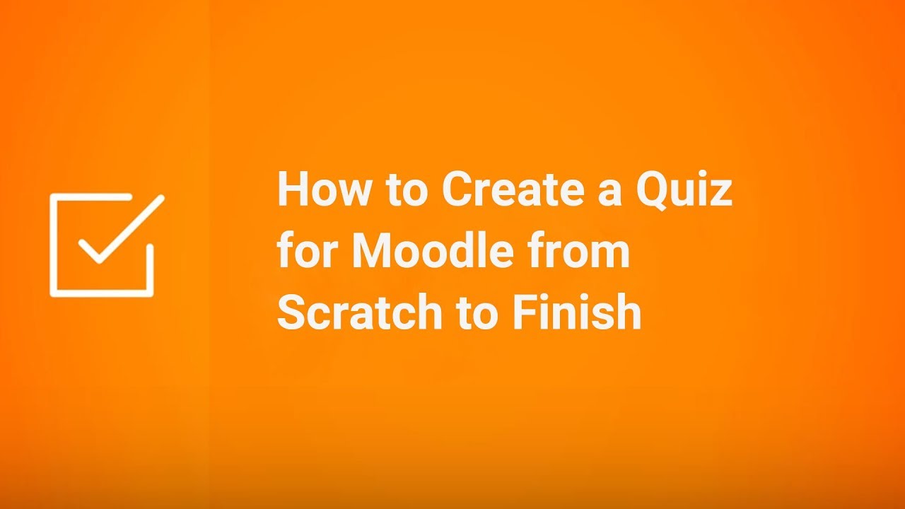 How To Create A Quiz For Moodle From Scratch To Finish YouTube