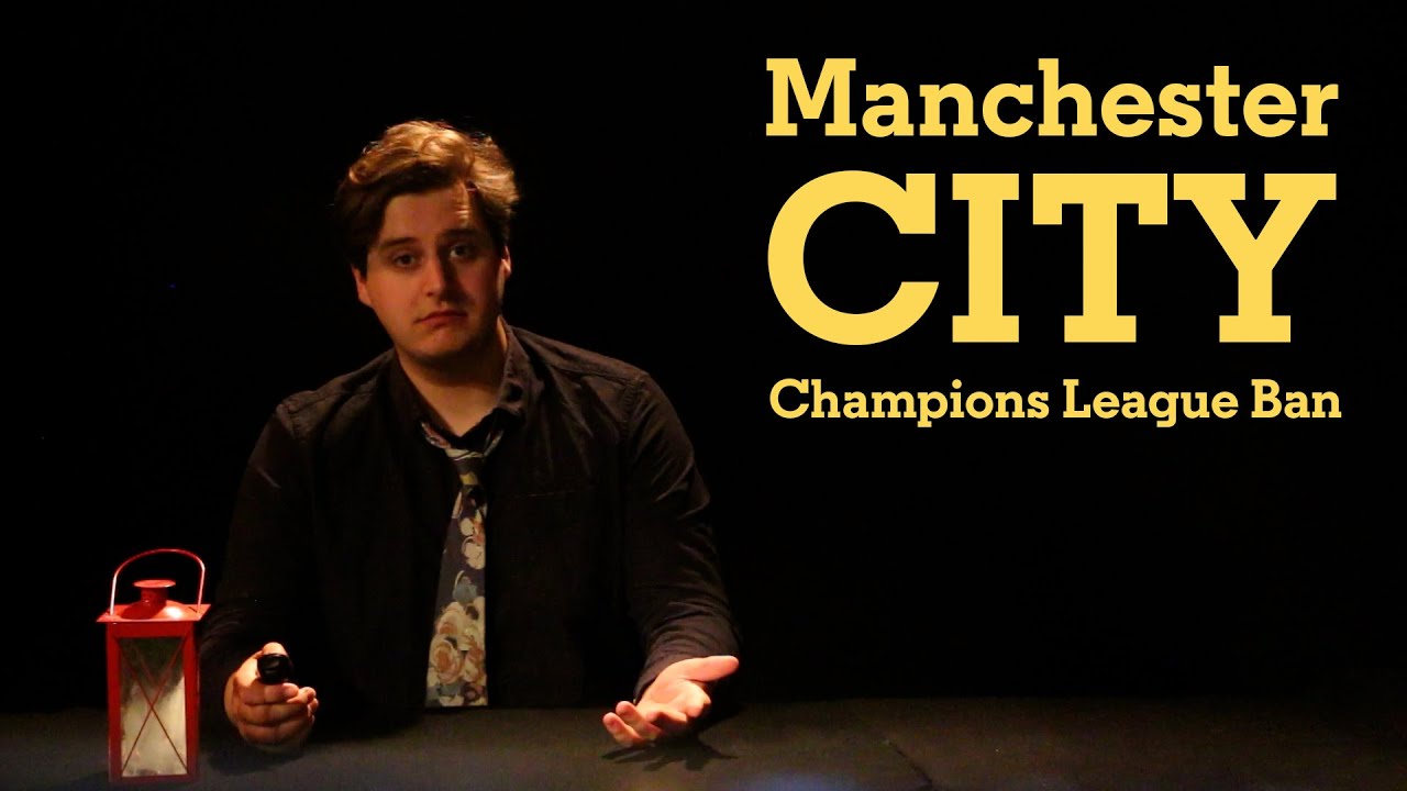 Why Man City's Champions League Ban Was Overturned