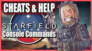 How to Use Starfield Console Commands - Not to Say you Should