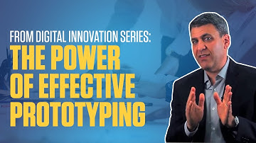 FROM Digital Innovation Series: The Power of Effective Prototyping
