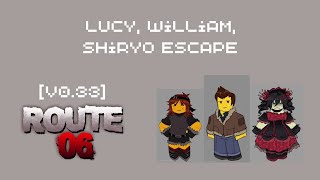 Roblox: [v0.33] Route 06 - Lucy, William, Shiryo Escape